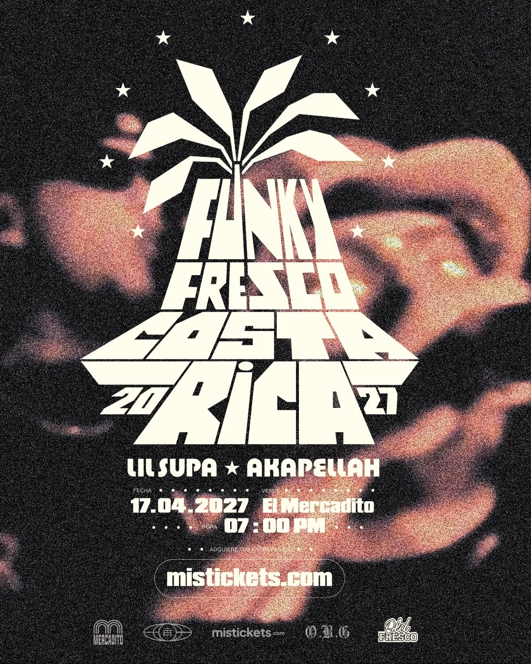 Flyer de Funky Fresco Costa Rica 2027 con Lil Supa' y Akapellah, 17 de abril de 2027 en El Mercadito